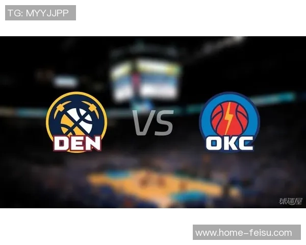 日雷霆与掘金精彩对决全场录像回顾及赛后分析